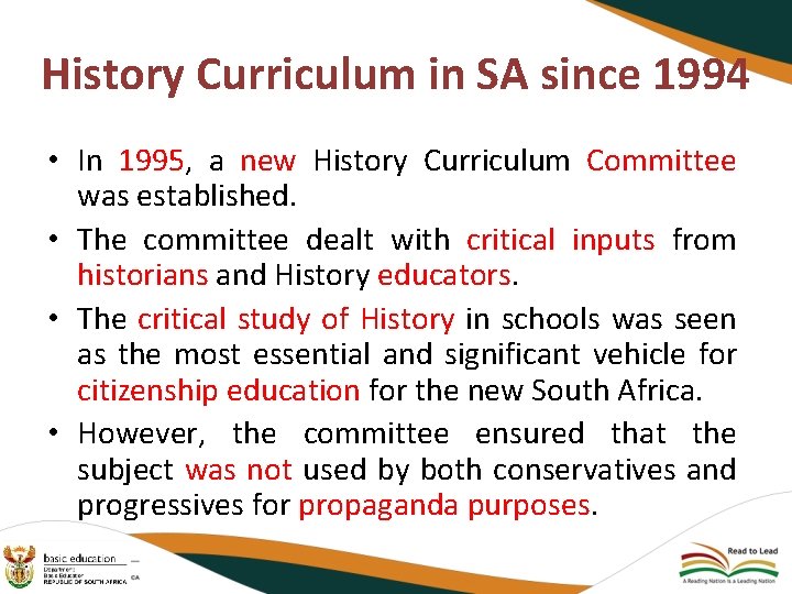 History Curriculum in SA since 1994 • In 1995, a new History Curriculum Committee