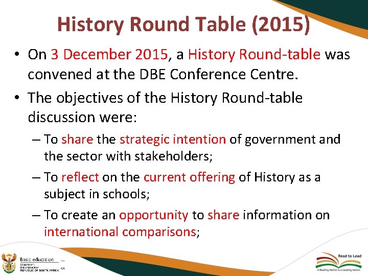 History Round Table (2015) • On 3 December 2015, a History Round-table was convened