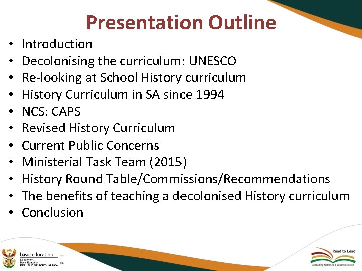 Presentation Outline • • • Introduction Decolonising the curriculum: UNESCO Re-looking at School History