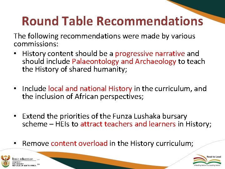 Round Table Recommendations The following recommendations were made by various commissions: • History content