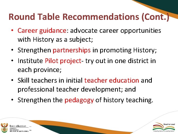 Round Table Recommendations (Cont. ) • Career guidance: advocate career opportunities with History as