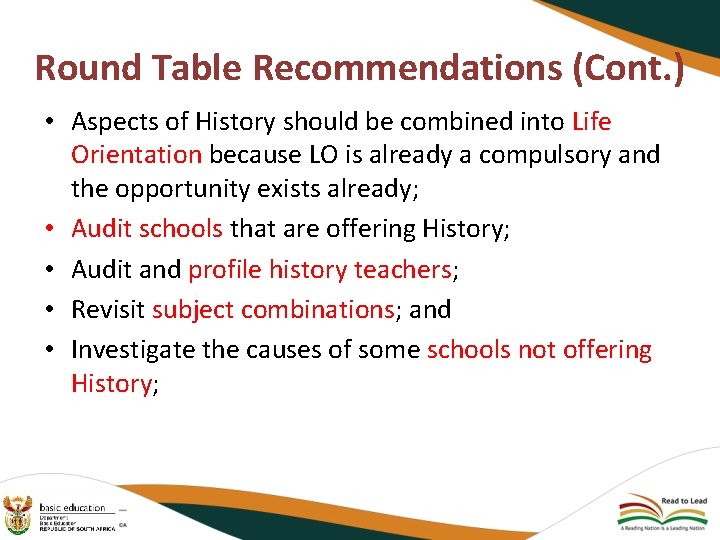 Round Table Recommendations (Cont. ) • Aspects of History should be combined into Life