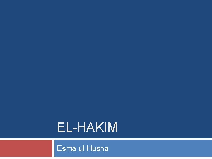 EL-HAKIM Esma ul Husna 