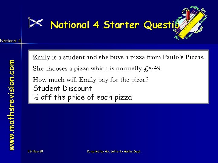 National 4 Starter Questions www. mathsrevision. com National 4 Student Discount ⅓ off the