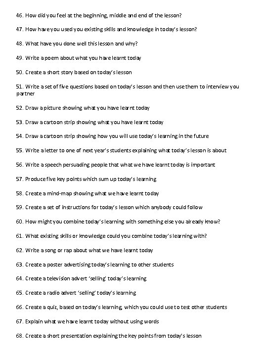 46. How did you feel at the beginning, middle and end of the lesson?