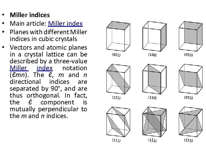 • Miller indices • Main article: Miller index • Planes with different Miller • Miller indices • Main article: Miller index • Planes with different Miller