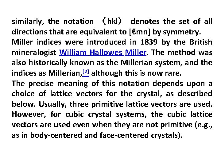 similarly, the notation 〈hkl〉 denotes the set of all directions that are equivalent to similarly, the notation 〈hkl〉 denotes the set of all directions that are equivalent to