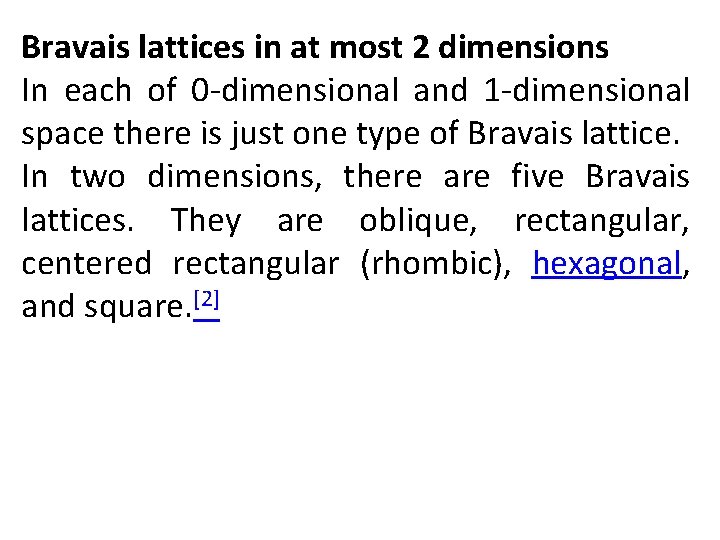 Bravais lattices in at most 2 dimensions In each of 0 -dimensional and 1 Bravais lattices in at most 2 dimensions In each of 0 -dimensional and 1