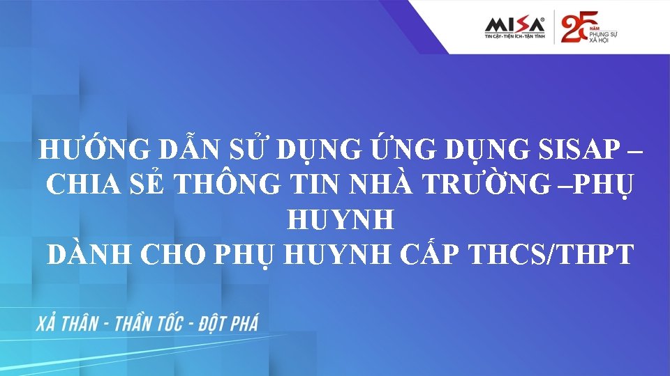 HƯỚNG DẪN SỬ DỤNG ỨNG DỤNG SISAP – CHIA SẺ THÔNG TIN NHÀ TRƯỜNG