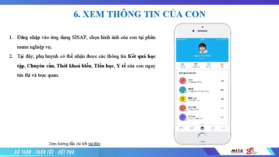 6. XEM THÔNG TIN CỦA CON 1. Đăng nhập vào ứng dụng SISAP, chọn