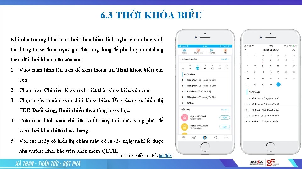 6. 3 THỜI KHÓA BIỂU Khi nhà trường khai báo thời khóa biểu, lịch