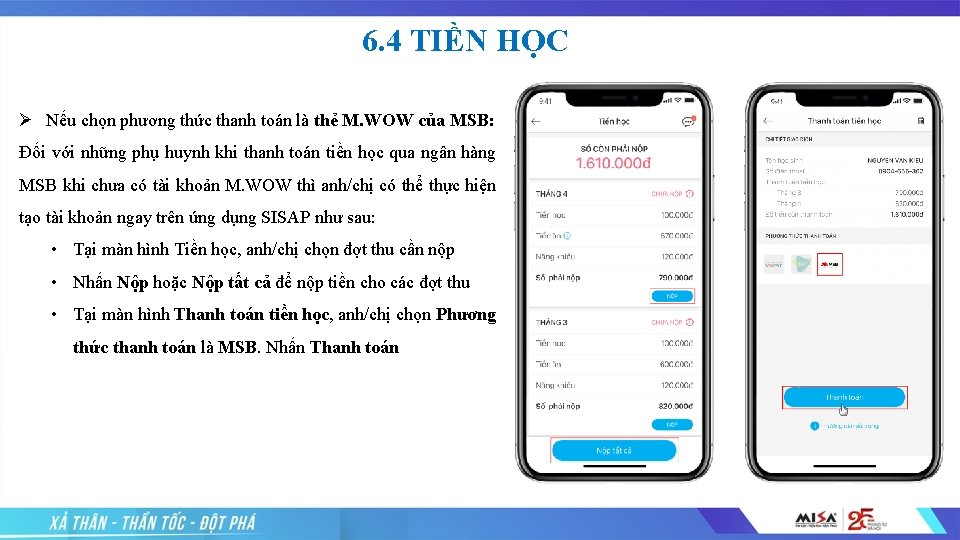 6. 4 TIỀN HỌC Ø Nếu chọn phương thức thanh toán là thẻ M.