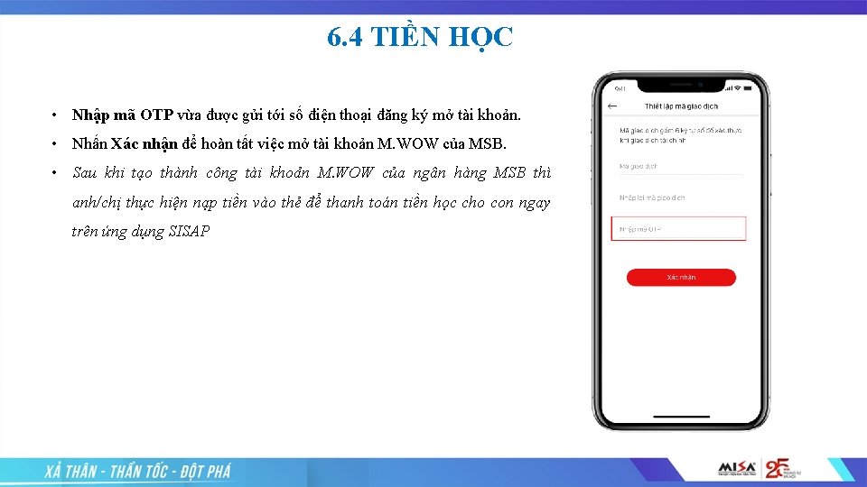 6. 4 TIỀN HỌC • Nhập mã OTP vừa được gửi tới số điện