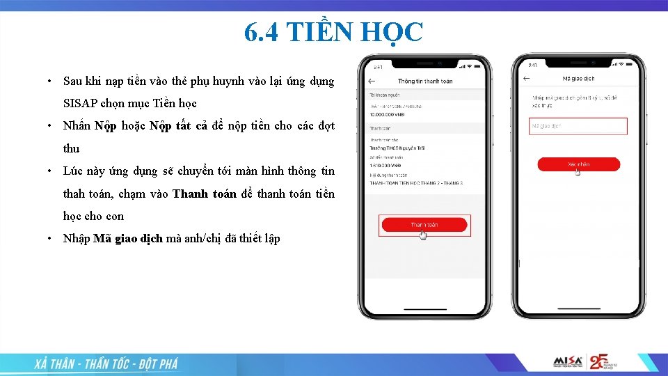 6. 4 TIỀN HỌC • Sau khi nạp tiền vào thẻ phụ huynh vào