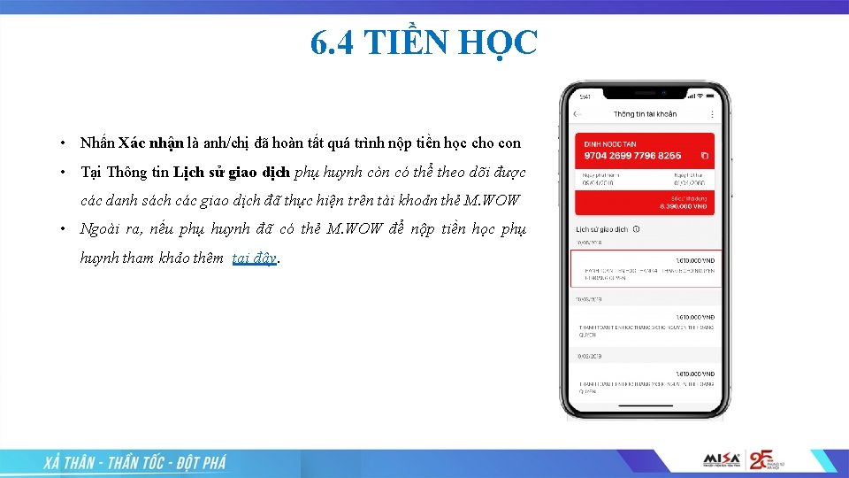 6. 4 TIỀN HỌC • Nhấn Xác nhận là anh/chị đã hoàn tất quá