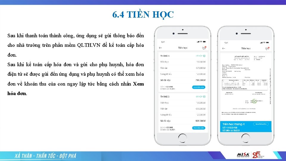 6. 4 TIỀN HỌC Sau khi thanh toán thành công, ứng dụng sẽ gửi