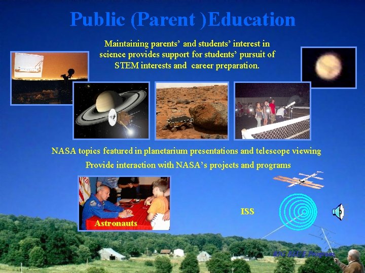 Public (Parent )Education Maintaining parents’ and students’ interest in science provides support for students’