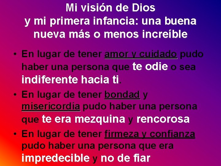 Mi visión de Dios y mi primera infancia: una buena nueva más o menos