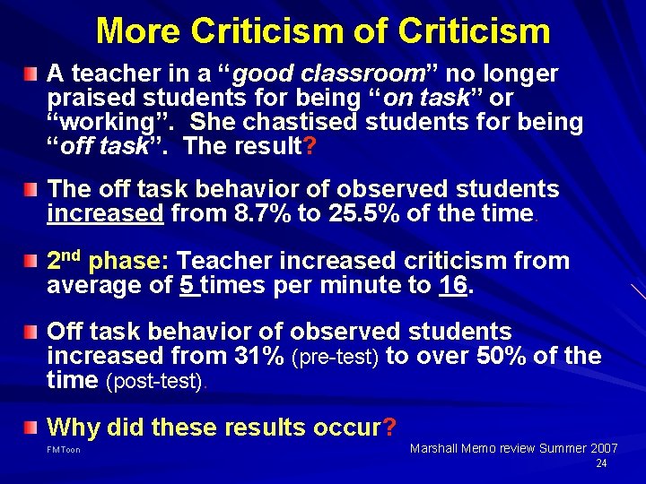 More Criticism of Criticism A teacher in a “good classroom” no longer praised students