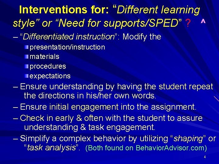Interventions for: “Different learning style” or “Need for supports/SPED” ? ^ – “Differentiated instruction”:
