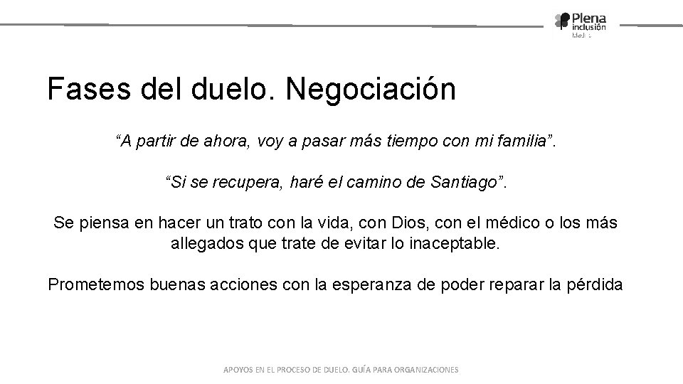 Fases del duelo. Negociación “A partir de ahora, voy a pasar más tiempo con