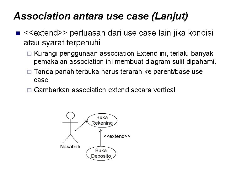 Association antara use case (Lanjut) n <<extend>> perluasan dari use case lain jika kondisi