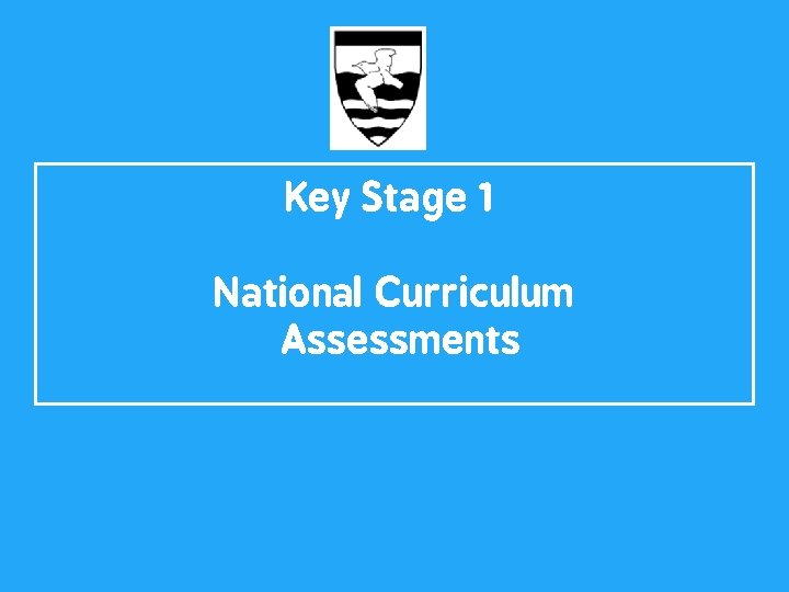 Key Stage 1 National Curriculum Assessments 