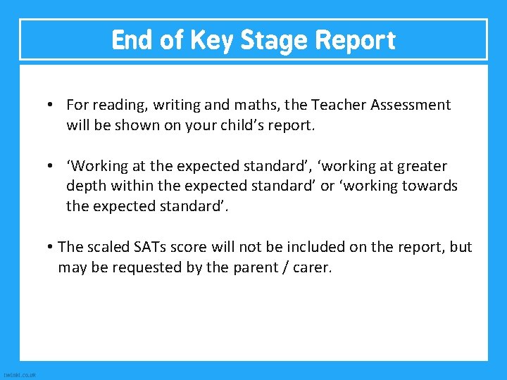 End of Key Stage Report On publication of the test results in July 2016: