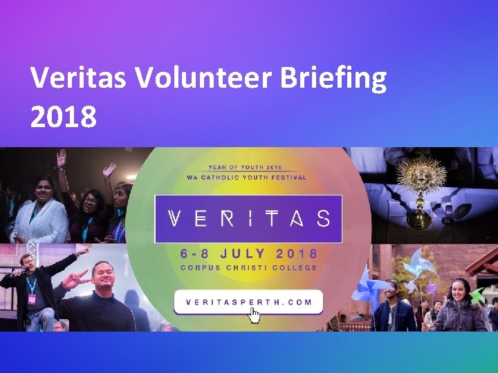 Veritas Volunteer Briefing 2018 