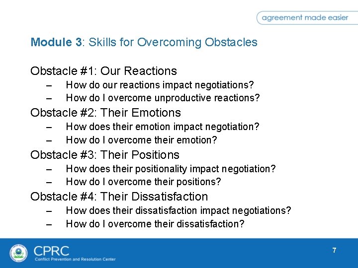 Module 3: Skills for Overcoming Obstacles Obstacle #1: Our Reactions – – How do