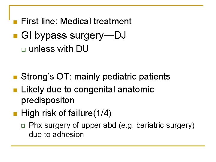 n First line: Medical treatment n GI bypass surgery—DJ q n n n unless