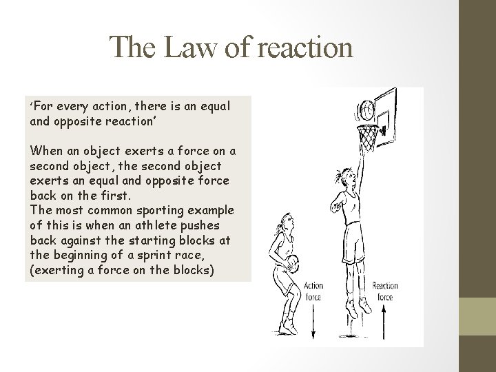 The Law of reaction ‘For every action, there is an equal and opposite reaction’