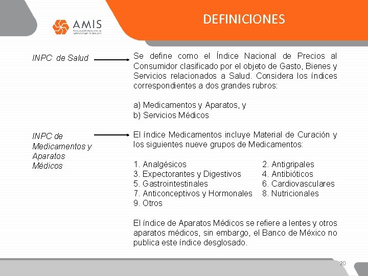 DEFINICIONES INPC de Salud Se define como el Índice Nacional de Precios al Consumidor