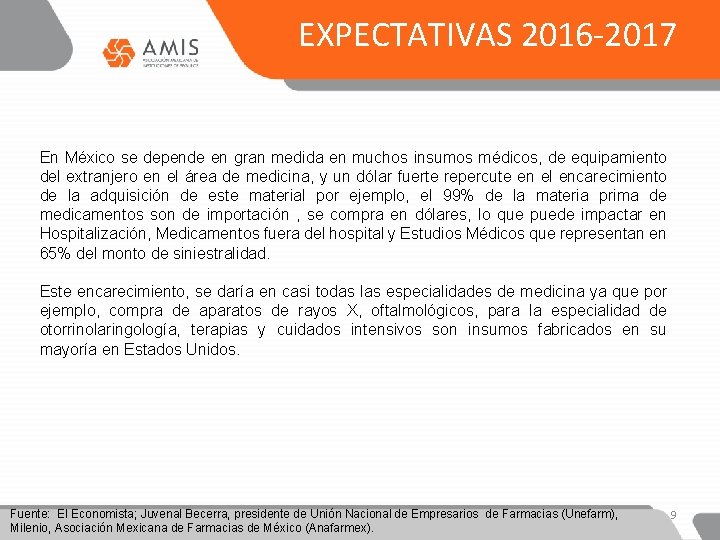 EXPECTATIVAS 2016 -2017 En México se depende en gran medida en muchos insumos médicos,