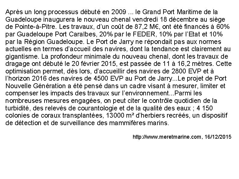 Après un long processus débuté en 2009. . . le Grand Port Maritime de