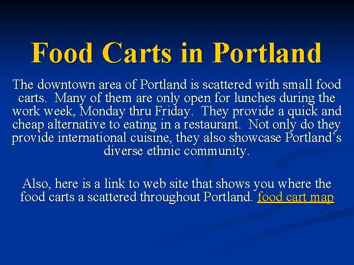 Food Carts in Portland The downtown area of Portland is scattered with small food