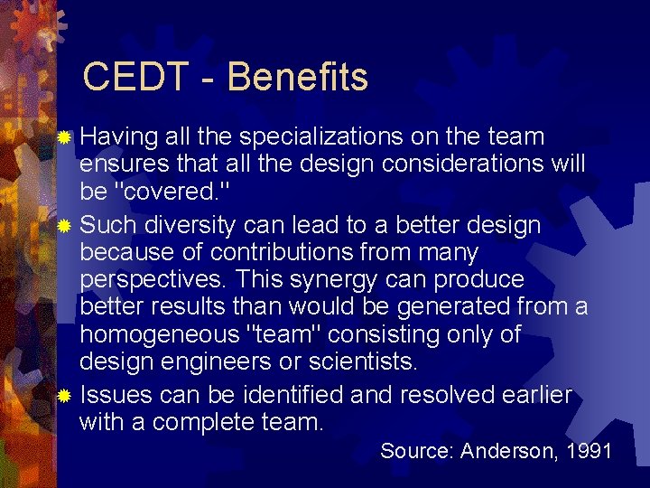 CEDT - Benefits ® Having all the specializations on the team ensures that all