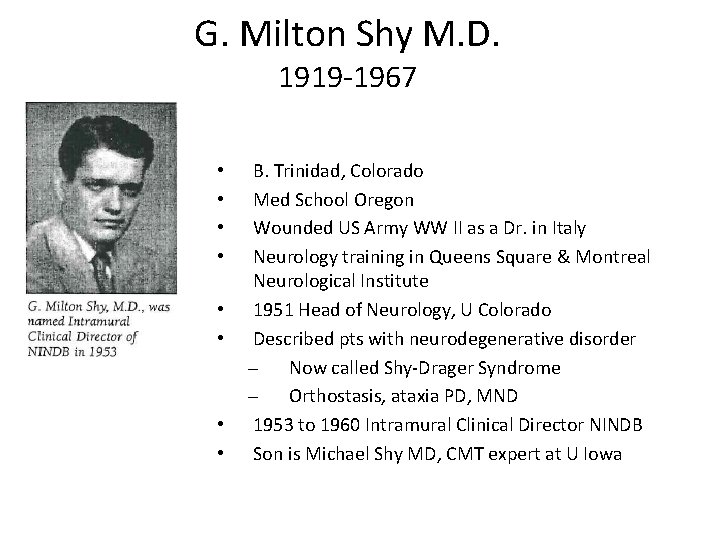 G. Milton Shy M. D. 1919 -1967 • • B. Trinidad, Colorado Med School