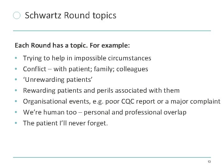 Schwartz Round topics Each Round has a topic. For example: • • Trying to Schwartz Round topics Each Round has a topic. For example: • • Trying to