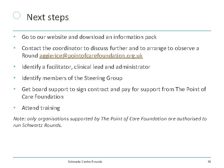 Next steps • Go to our website and download an information pack • Contact Next steps • Go to our website and download an information pack • Contact