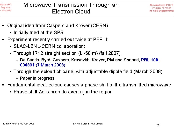Microwave Transmission Through an Electron Cloud § Original idea from Caspers and Kroyer (CERN)