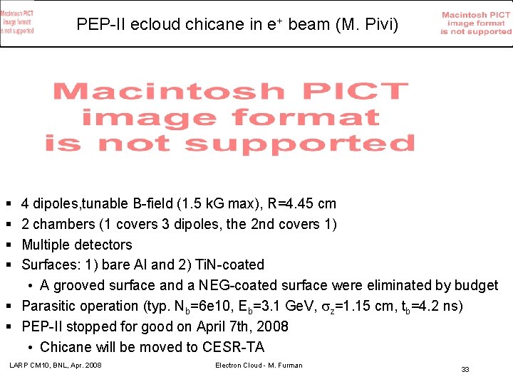 PEP-II ecloud chicane in e+ beam (M. Pivi) § § 4 dipoles, tunable B-field