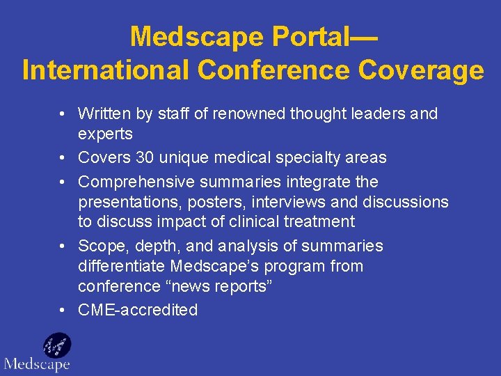 Medscape Portal— International Conference Coverage • Written by staff of renowned thought leaders and