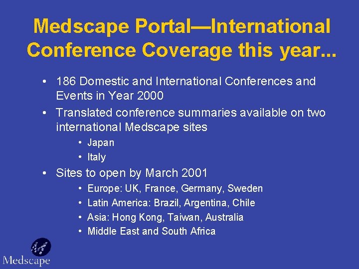 Medscape Portal—International Conference Coverage this year. . . • 186 Domestic and International Conferences