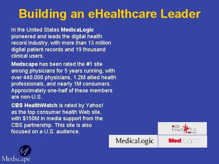 Building an e. Healthcare Leader In the United States Medica. Logic pioneered and leads