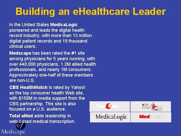 Building an e. Healthcare Leader In the United States Medica. Logic pioneered and leads