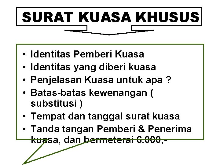 SURAT KUASA KHUSUS • • Identitas Pemberi Kuasa Identitas yang diberi kuasa Penjelasan Kuasa