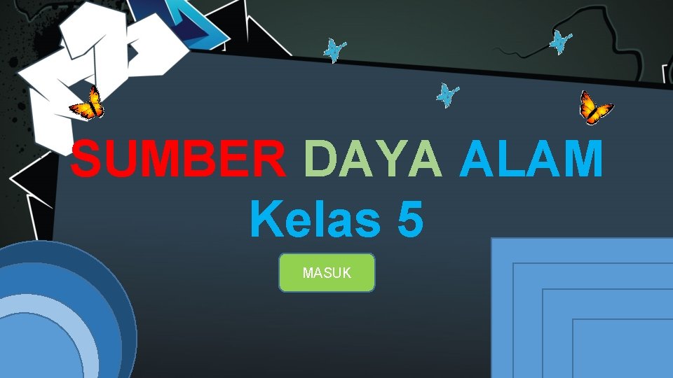 SUMBER DAYA ALAM Kelas 5 MASUK 