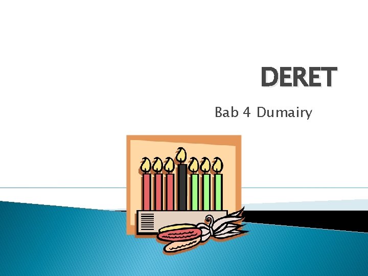 DERET Bab 4 Dumairy 