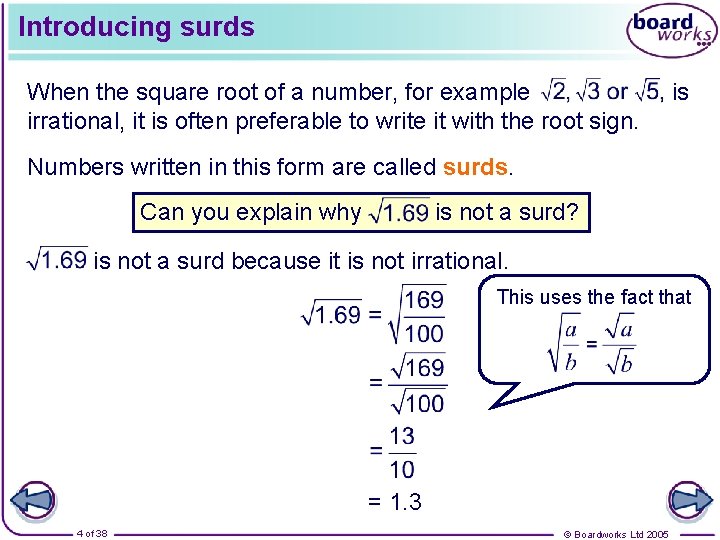 Introducing surds When the square root of a number, for example √ 2, √